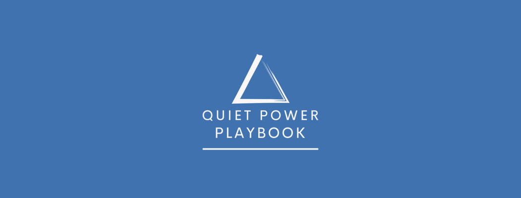 Quiet Power Playbook